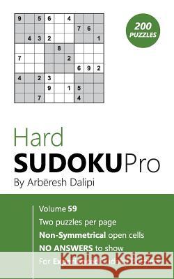 Hard Sudoku Pro: Book for Experienced Puzzlers (200 puzzles) Vol. 59 Arberesh Dalipi 9781976510625 Createspace Independent Publishing Platform - książka