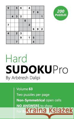 Hard Sudoku Pro: Book for Experienced Puzzlers (200 puzzles) Vol. 63 Arberesh Dalipi 9781976518911 Createspace Independent Publishing Platform - książka