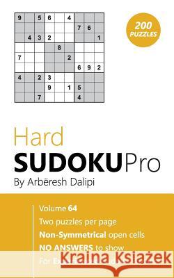 Hard Sudoku Pro: Book for Experienced Puzzlers (200 puzzles) Vol. 64 Arberesh Dalipi 9781976518928 Createspace Independent Publishing Platform - książka