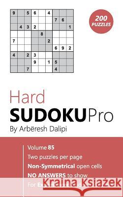 Hard Sudoku Pro: Book for Experienced Puzzlers (200 puzzles) Vol. 85 Arberesh Dalipi 9781976519178 Createspace Independent Publishing Platform - książka