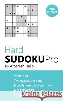 Hard Sudoku Pro: Book for Experienced Puzzlers (200 puzzles) Vol. 90 Arberesh Dalipi 9781976519246 Createspace Independent Publishing Platform - książka