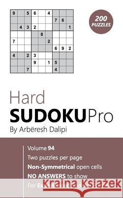 Hard Sudoku Pro: Book for Experienced Puzzlers (200 puzzles) Vol. 94 Arberesh Dalipi 9781976519291 Createspace Independent Publishing Platform - książka