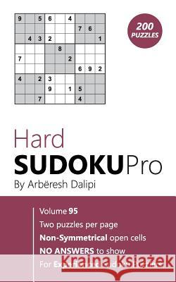 Hard Sudoku Pro: Book for Experienced Puzzlers (200 puzzles) Vol. 95 Arberesh Dalipi 9781976519314 Createspace Independent Publishing Platform - książka