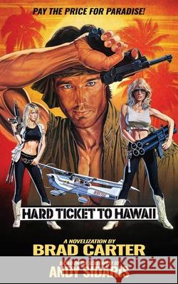 Hard Ticket to Hawaii: The Novelization Brad Carter 9781966037422 Encyclopocalypse Publications - książka