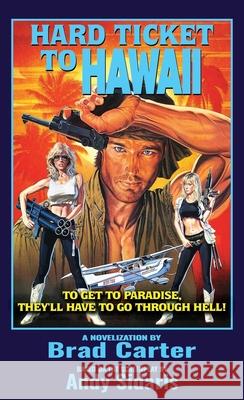Hard Ticket to Hawaii: The Novelization Brad Carter 9781966037439 Encyclopocalypse Publications - książka