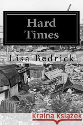 Hard Times Lisa Bedrick 9781500326395 Createspace - książka