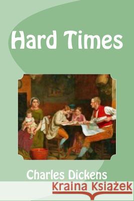 Hard Times Charles Dickens Edinson Saguez 9781533059413 Createspace Independent Publishing Platform - książka