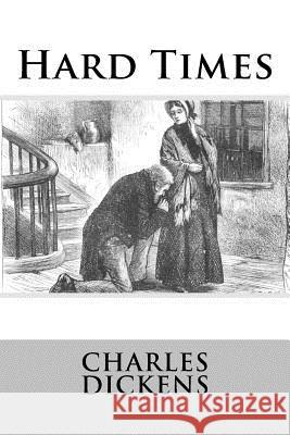Hard Times Charles Dickens 9781536909722 Createspace Independent Publishing Platform - książka