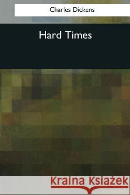 Hard Times Charles Dickens 9781544084329 Createspace Independent Publishing Platform - książka