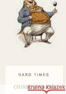 Hard Times Charles Dickens 9781717518200 Createspace Independent Publishing Platform - książka