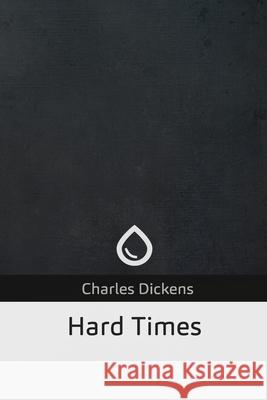 Hard Times Charles Dickens 9781727885972 Createspace Independent Publishing Platform - książka