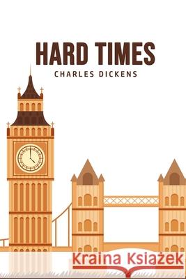 Hard Times Charles Dickens 9781800606876 Toronto Public Domain Publishing - książka