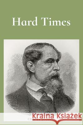 Hard Times Charles Dickens   9781958437100 Z & L Barnes Publishing - książka