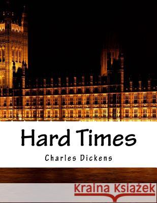 Hard Times Charles Dickens 9781977574589 Createspace Independent Publishing Platform - książka