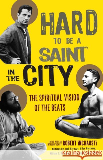 Hard to Be a Saint in the City: The Spiritual Vision of the Beats Robert Inchausti 9781611804171 Shambhala - książka