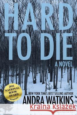 Hard to Die Andra Watkins 9780990859376 Word Hermit Press LLC - książka