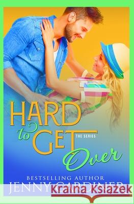 Hard to Get Over Jenny Gardiner 9781944763428 Jenny Gardiner Books - książka