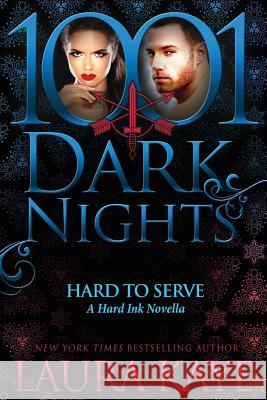 Hard to Serve: A Hard Ink Novella Laura Kaye 9781942299271 Evil Eye Concepts, Incorporated - książka