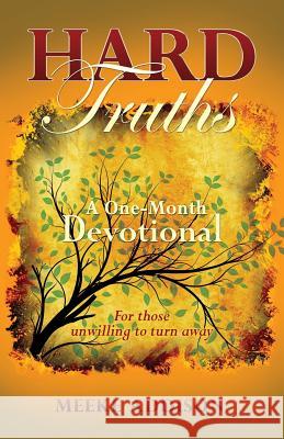 Hard Truths Meeke Addison 9781498459969 Xulon Press - książka