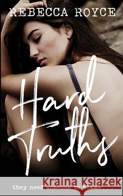 Hard Truths: A Contemporary Romance Rebecca Royce 9781947672703 Rebecca Royce - książka