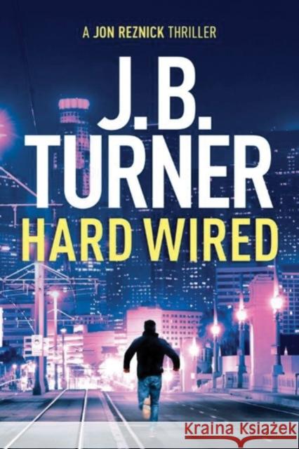 Hard Wired J. B. Turner 9781503938328 Amazon Publishing - książka