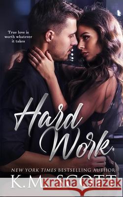 Hard Work K. M. Scott 9781941594780 Copper Key Media LLC - książka