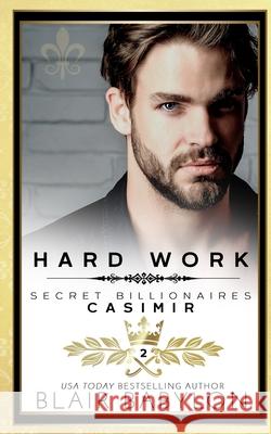 Hard Work: Casimir Blair Babylon 9781950220359 Malachite Publishing LLC - książka