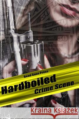 Hardboiled: Crime Scene John L. Thompson John H. Dromey Mark Mellon 9781499157888 Createspace - książka