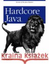 Hardcore Java Robert Simmons 9780596005689 O'Reilly Media