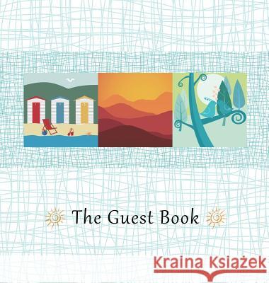 HARDCOVER GUEST BOOK, Comments Book, Visitors Book, Guest comment book, Vacation Home Guest Book, Beach House Guest Book, House Guest Book,: For Guest Publications, Angelis 9780995651609 Angie Anderson - książka