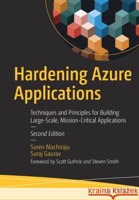 Hardening Azure Applications: Techniques and Principles for Building Large-Scale, Mission-Critical Applications Machiraju, Suren 9781484241875 Apress - książka