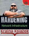 Hardening Network Infrastructure Wesley J. Noonan Wes Noonan Roberta Bragg 9780072255027 McGraw-Hill/Osborne Media