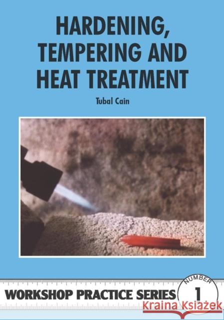 Hardening, Tempering and Heat Treatment Tubal Cain 9780852428375 Special Interest Model Books - książka