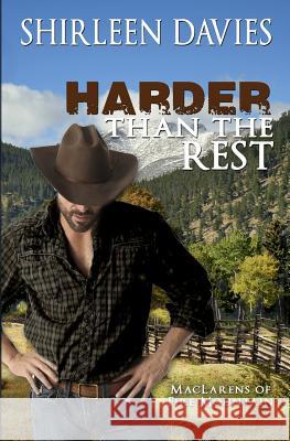 Harder than the Rest, MacLarens of Fire Mountain Davies, Shirleen 9780989677325 Avalanche Ranch Press, LLC - książka