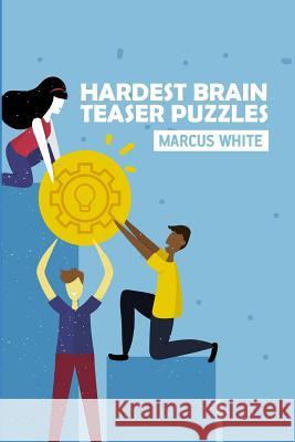 Hardest Brain Teaser Puzzles: Stone on Stone Puzzles Marcus White 9781723978623 Independently Published - książka