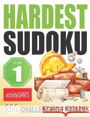 Hardest Sudoku Volume 1 200 Challenging Puzzles Activity Giants 9781947215207 Golden Valley Press - książka