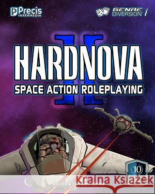 HardNova 2 Revised & Expanded: Space Action Roleplaying Drake, Matt 9781938270994 Precis Intermedia - książka