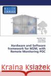 Hardware and Software framework for M2M, with Remote Monitoring POC Tariq Saad Bin                           Naeem Asad                               Javaid Jawad 9783659813122 LAP Lambert Academic Publishing