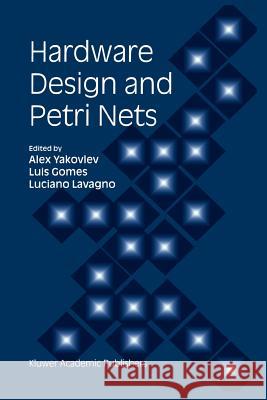 Hardware Design and Petri Nets Alex Yakovlev Luis Gomes Luciano Lavagno 9781441949691 Not Avail - książka