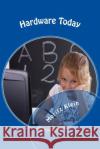 Hardware Today: ...das Computerlexikon für Kids Klein, Moritz 9781502821218 Createspace