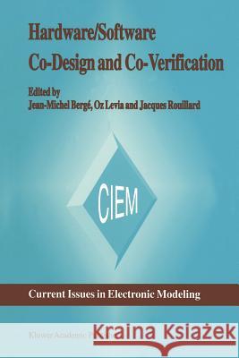 Hardware/Software Co-Design and Co-Verification Jean-Michel Berge Oz Levia Jacques Rouillard 9781441951595 Not Avail - książka