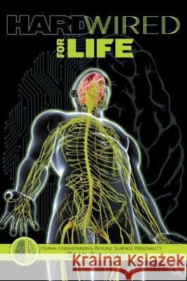 Hardwired for Life: Human Understanding Beyond Surface Personality Brad Kullman 9781946324009 Discernment Press - książka