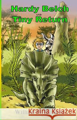 Hardy Belch And Tiny Return: A Boy, A 240 Pound Dog And Tons of Fun Bentrim, William G. 9781449930882 Createspace - książka