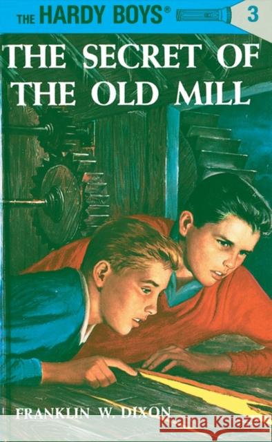 Hardy Boys 03: The Secret of the Old Mill Franklin W. Dixon 9780448089034 Grosset & Dunlap - książka