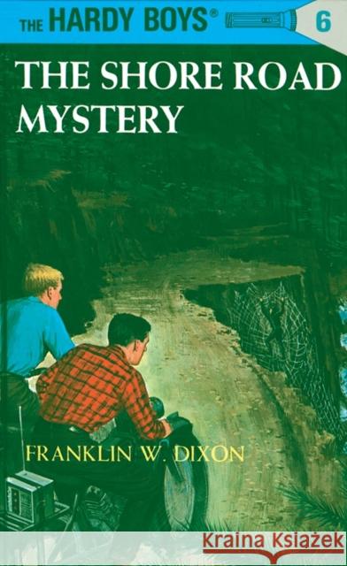 Hardy Boys 06: the Shore Road Mystery Franklin W. Dixon 9780448089065 Penguin Putnam Inc - książka