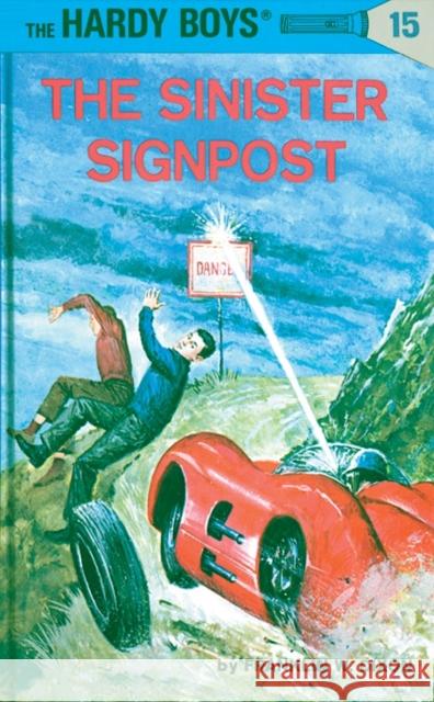 Hardy Boys 15: the Sinister Signpost Franklin W. Dixon 9780448089157 Grosset & Dunlap - książka