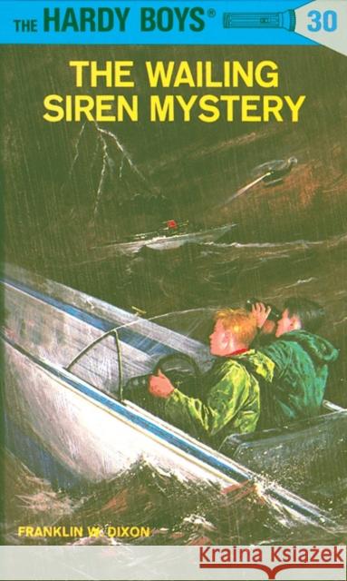 Hardy Boys 30: The Wailing Siren Mystery Franklin W. Dixon 9780448089300 Grosset & Dunlap - książka