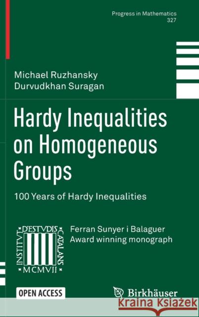Hardy Inequalities on Homogeneous Groups: 100 Years of Hardy Inequalities Ruzhansky, Michael 9783030028947 Birkhauser - książka