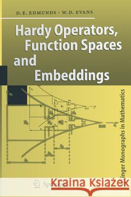 Hardy Operators, Function Spaces and Embeddings David E. Edmunds, William D. Evans 9783642060274 Springer-Verlag Berlin and Heidelberg GmbH &  - książka