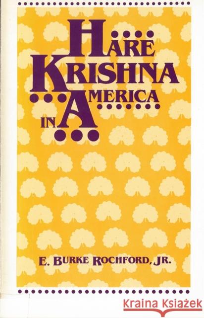 Hare Krishna In America Rochford, E. Burke 9780813511146 Rutgers University Press - książka